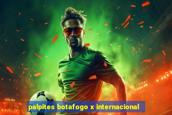 palpites botafogo x internacional